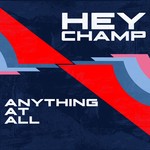 cover: Hey Champ - Anything At All