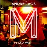 cover: Andre Laos - Tragic Tofu