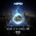 cover: Aero - Welcome To The Future//Mind