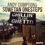 cover: Andy Compton's|Sowetan Onesteps - Chillin In The Ghetto