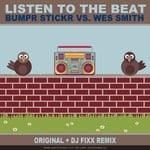 cover: Bumpr Stickr|Wes Smith - Listen To The Beat