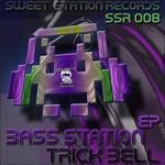 cover: Bass Station - Trick Bell EP