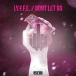 cover: Iyffe - Don't Let Go