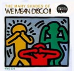 cover: Various - The Many Shades Of We Mean Disco!! Vol 1