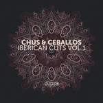 cover: Chus & Ceballos - Iberican Cuts Vol 1