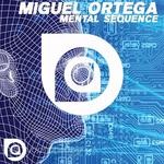 cover: Miguel Ortega - Mental Sequence