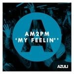 cover: Am2pm - My Feelin'