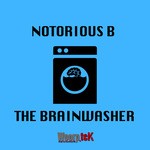 cover: Notorious B - The Brainwasher