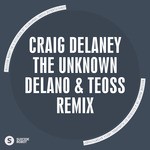 cover: Craig Delaney - The Unknown (Delano & Teoss remix)