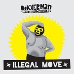 cover: Dokkerman & The Turkeying Fellaz - Illegal Move