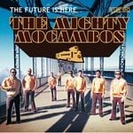 cover: The Mighty Mocambos - The Future Is Here