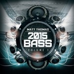 cover: Matt Thomas - 2015 Bass Vol 1