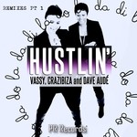 cover: Crazibiza|Vassy|Dave Aude - Hustlin (remixes) Pt 1