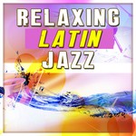 cover: Various - Relaxing Latin Jazz