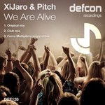 cover: Xijaro & Pitch - We Are Alive (remixes)