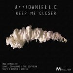 cover: A++|Daniell C - Keep Me Closer