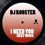 cover: Dj Rooster - I Need You + Deep Down