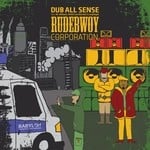 cover: Dub All Sense - Rudebwoy Corporation