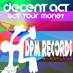 cover: Decent Act - Get Your Money