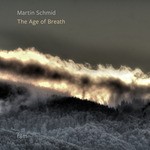 cover: Martin Schmid - The Age Of Breath