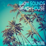 cover: Mykel Mars|Various - Bikini Sounds - Beach House