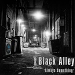 cover: Black Alley - Always Something