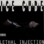 cover: Ice Cube - Lethal Injection (explicit)