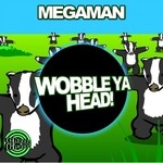 cover: Megaman - Wobble Ya Head!