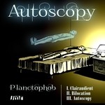 cover: Planctophob - Autoscopy