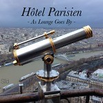 cover: Various - Hotel Parisien: As Lounge Goes By