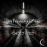 cover: Choco Loco - Daywalker EP