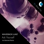 cover: Waveback Luke - Ask Yourself