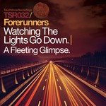 cover: Forerunners - Watching The Lights Go Down/A Fleeting Glimpse EP