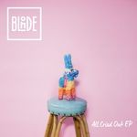 cover: Alex Newell|Blonde - All Cried Out EP