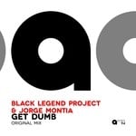 cover: Jorge Montia|Black Legend Project - Get Dumb