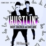 cover: Crazibiza|Dave Aude|Vassy - Hustlin (remixes part 2)