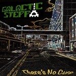 cover: Galactic Steppa - There's No Cure