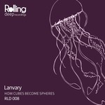 cover: Lanvary - How Cubes Become Spheres