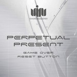 cover: Perpetual Present - Game Over