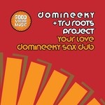 cover: Domineeky|Tru Roots Project - Your Love