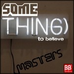 cover: Masters - Something To Believe