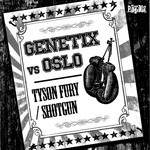 cover: Genetix|Oslo - Tyson Fury/Shotgun