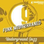 cover: Funk Mediterraneo - Underground Jazz