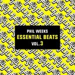 cover: Phil Weeks - Essential Beats Volume 3