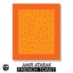 cover: Amir Atabak - French Toast