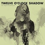 cover: Flako - Twelve O'Clock Shadow