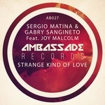 cover: Gabry Sangineto|Joy Malcolm|Matina, Sergio - Strange Kind Of Love