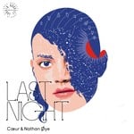 cover: Coeur & Nathan Oye - Last Night EP