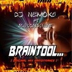 cover: Dj Nemok6|Subconscient - Braintool (original mix hard trance)