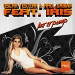 cover: Iris|Raul Urbina|Yestera, Oscar - Let It Pump